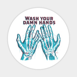 Wash Your Damn Hands Magnet